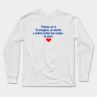 I think about you - Pienso en ti Long Sleeve T-Shirt